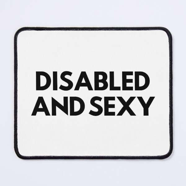 Item preview, Disabled and sexy designed and sold by DisabiliTees.