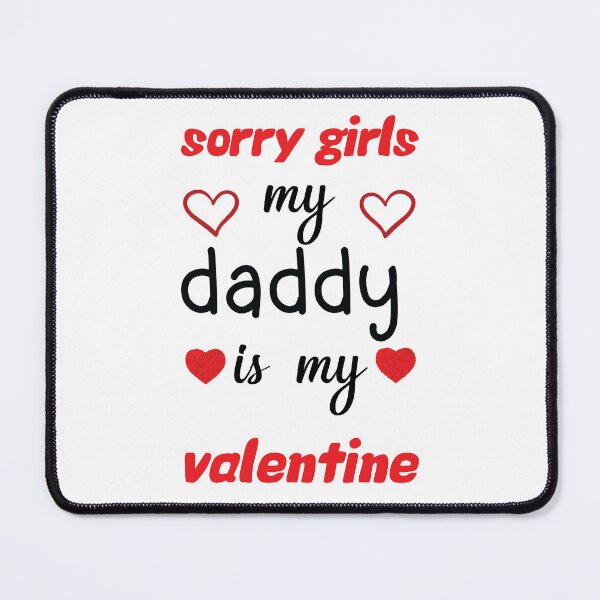 Item preview, sorry girls my dad is my valentine Classic t-Shirt designed and sold by Has More.