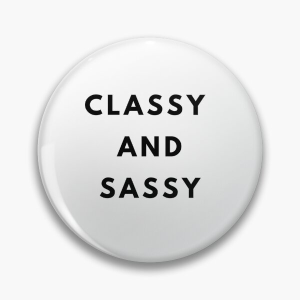Item preview, Classy and Sassy, Classy, Sassy designed and sold by Magic Love Art Print.