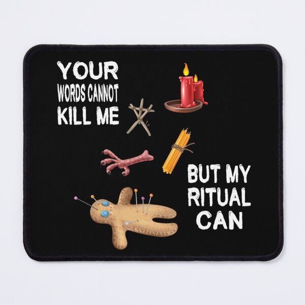 Item preview, Your Words Cannot Kill Me But My Ritual Can designed and sold by darknessjeff86.