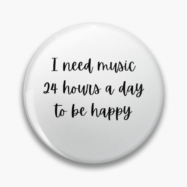 Item preview, I need music 24 hours a day designed and sold by ConzyBelle.