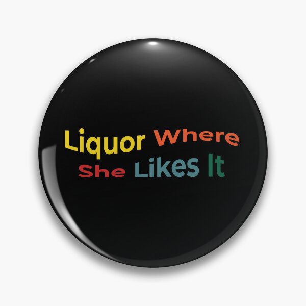 Item preview, Liquor Where She Likes It designed and sold by IriArt-Designs.
