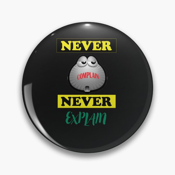 Item preview, Never Complain Never Explain Motivational and Inspirational quotes Design designed and sold by MotiveStuff.