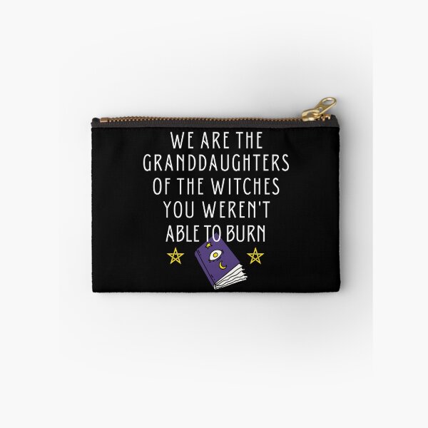 Item preview,  We Are The Granddaughters Of The Witches You Weren't Able To Burn, Feeling Witchy designed and sold by Airmilly Store.