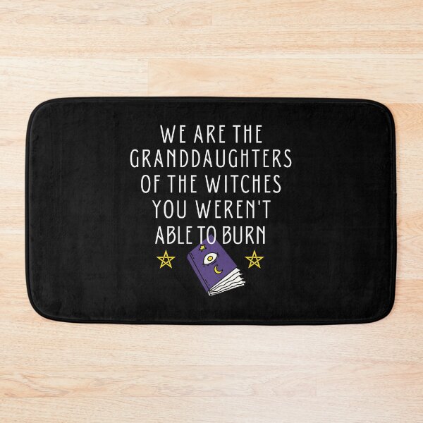 Item preview,  We Are The Granddaughters Of The Witches You Weren't Able To Burn, Feeling Witchy designed and sold by Airmilly Store.
