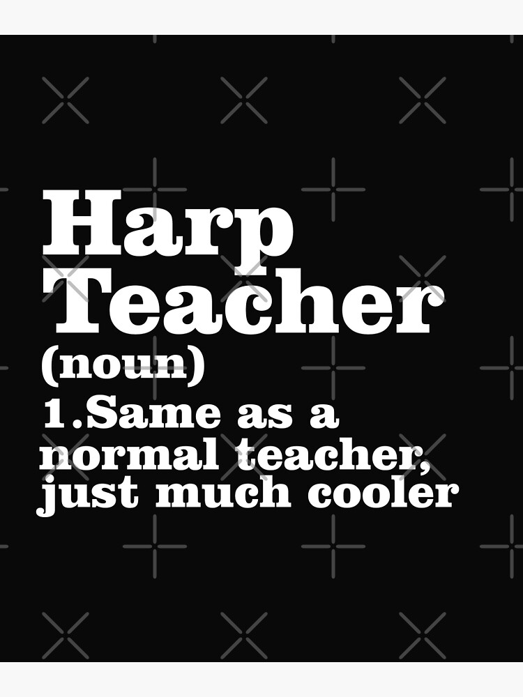 "Harp Teacher Definition Funny Musician" Poster for Sale by