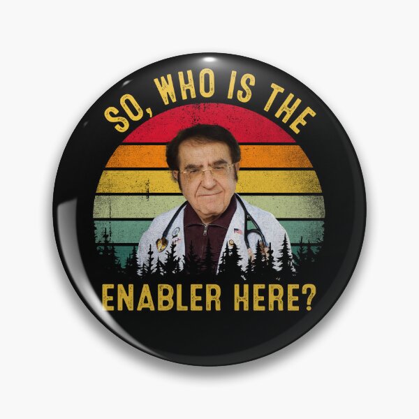 Item preview, So Who Is The Enabler Here Funny Dr Now  designed and sold by RosannaArt.