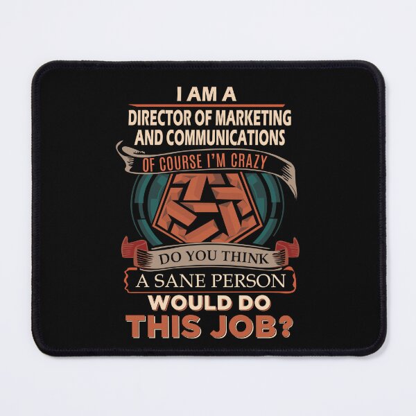 Item preview, Director Of Marketing And Communications T Shirt - Sane Person Job Gift Item Tee designed and sold by vonnie38uo.