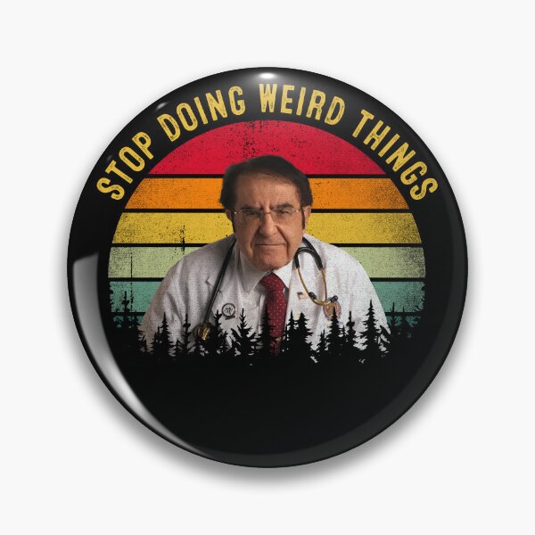 Item preview, Stop Doing Weird Things Funny Dr Now  designed and sold by RosannaArt.