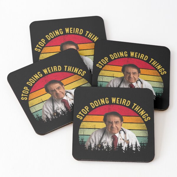 Item preview, Stop Doing Weird Things Funny Dr Now  designed and sold by RosannaArt.