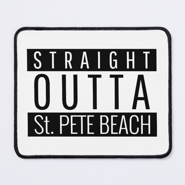 Item preview, Straight Outta St. Pete Beach Florida St. Pete Beach FL designed and sold by Teelogic.