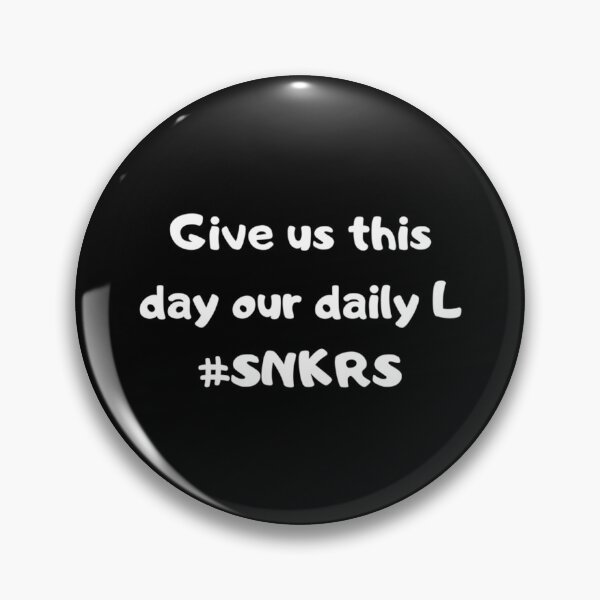 Item preview, Give us today our daily L SNKRS   designed and sold by StreetHypeLab99.