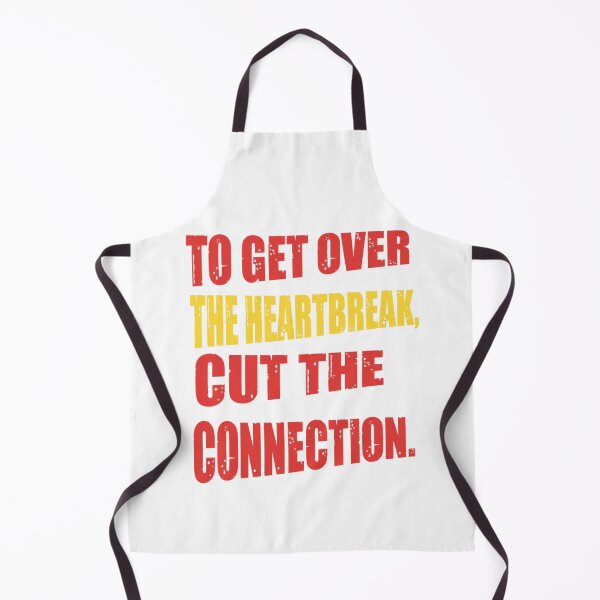 Item preview, To Get Over The Heartbreak Cut The Connection - Heartbroken designed and sold by WowAllinOne.