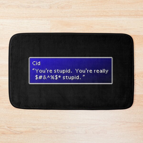 Item preview, You're Stupid - Cid Highwind Dialogue Box designed and sold by MogsterMemes.