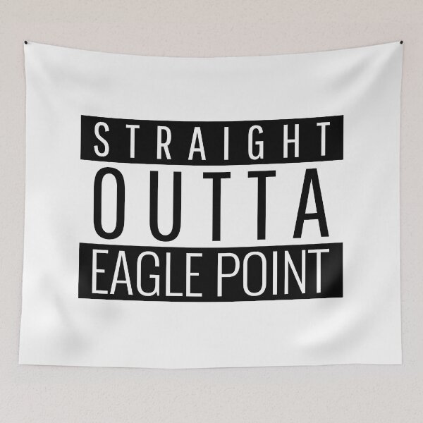 Item preview, Straight Outta Eagle Point Oregon Eagle Point OR designed and sold by Teelogic.