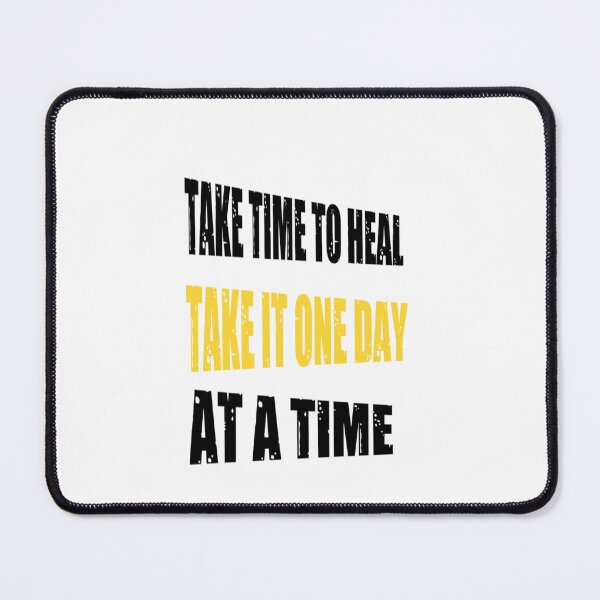 Item preview, Take Time To Heal Take It One Day At  A Time - Heartbroken designed and sold by WowAllinOne.