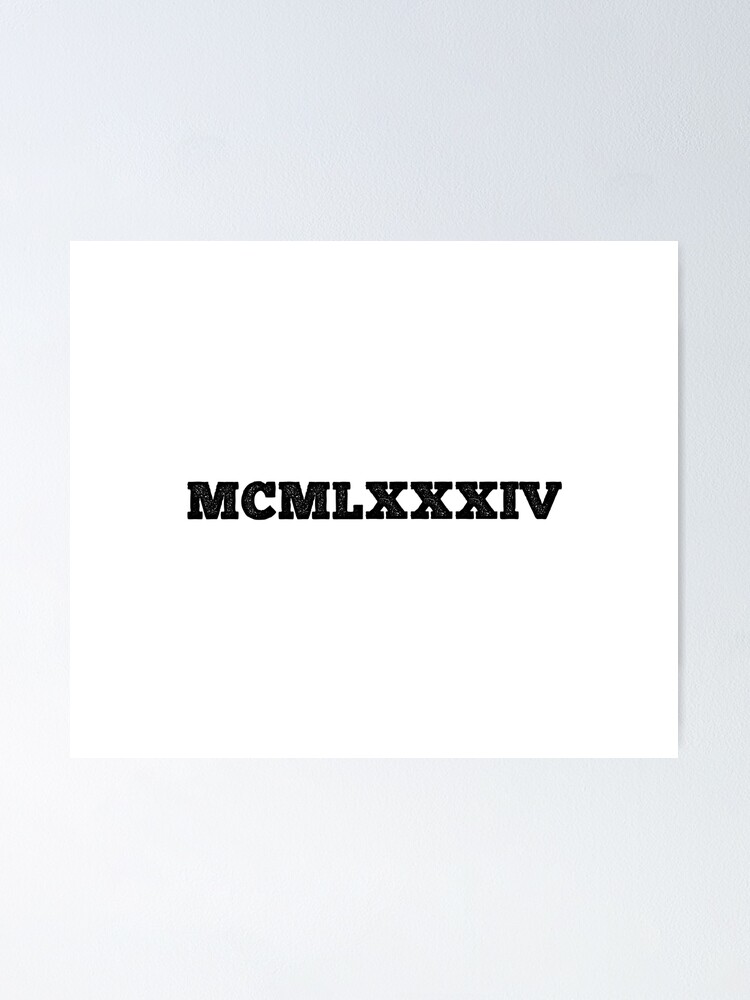 1984-roman-numerals-poster-for-sale-by-msa-42-redbubble