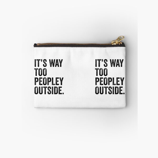 Item preview, Its Way Too Peopley Outside  designed and sold by TwinkleBaby.