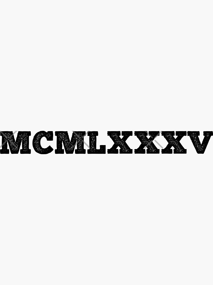 1985-roman-numerals-sticker-for-sale-by-msa-42-redbubble