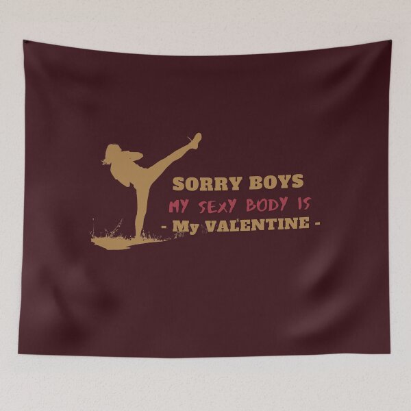 Item preview, Sorry Boys, My Sexy Body is My Valentine designed and sold by Cute-Jory-Store.