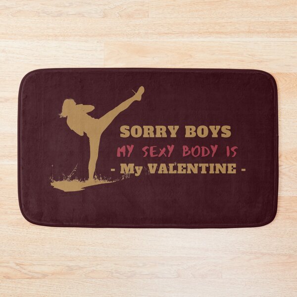 Item preview, Sorry Boys, My Sexy Body is My Valentine designed and sold by Cute-Jory-Store.