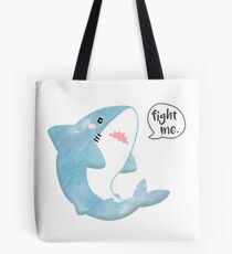 fight me. Tote Bag