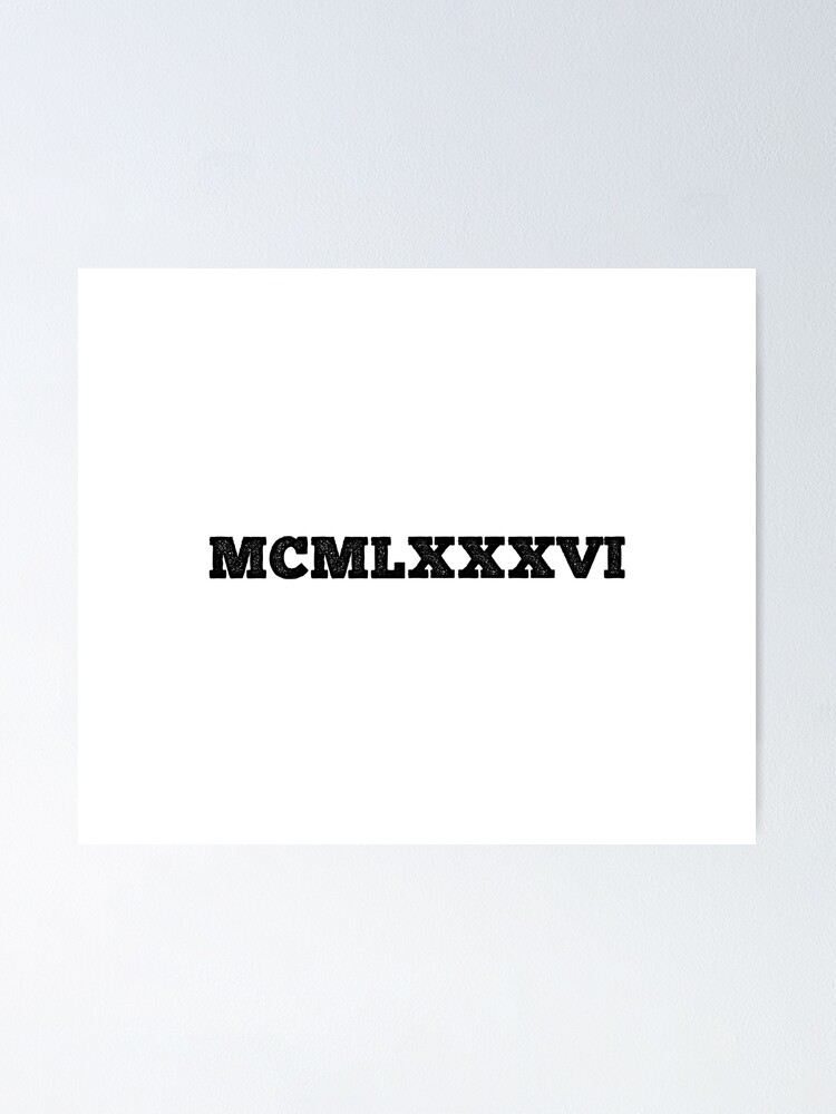 1986-roman-numerals-poster-for-sale-by-msa-42-redbubble