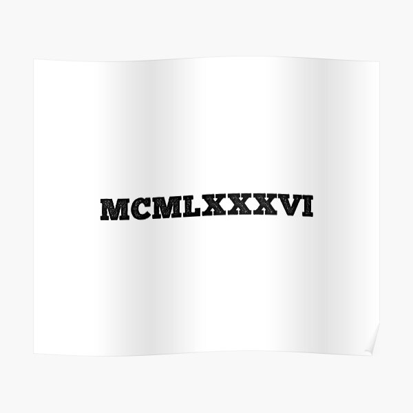 1986-roman-numerals-poster-for-sale-by-msa-42-redbubble