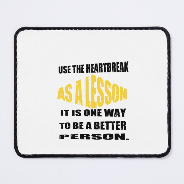 Item preview, Use The Heartbreak As A Lesson - Heartbroken designed and sold by WowAllinOne.