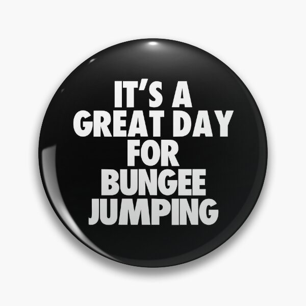 Item preview, It's a Great Day For Bungee Jumping designed and sold by kindxinn.