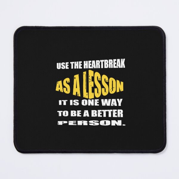 Item preview, Use The Heartbreak As A Lesson - Heartbroken designed and sold by WowAllinOne.
