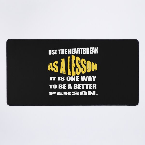 Item preview, Use The Heartbreak As A Lesson - Heartbroken designed and sold by WowAllinOne.