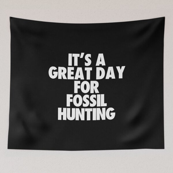 Item preview, It's a Great Day For Fossil Hunting designed and sold by kindxinn.