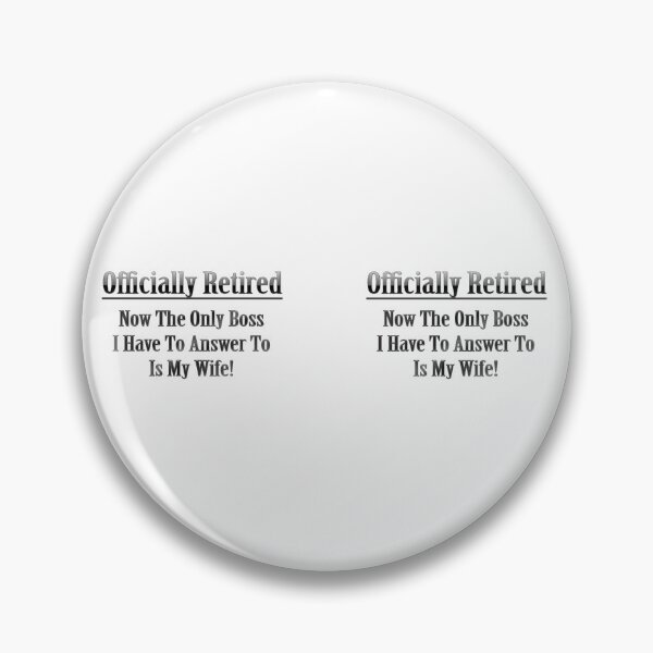 Item preview, Officially Retired Now The Only Boss I Have To Answer  designed and sold by TwinkleBaby.