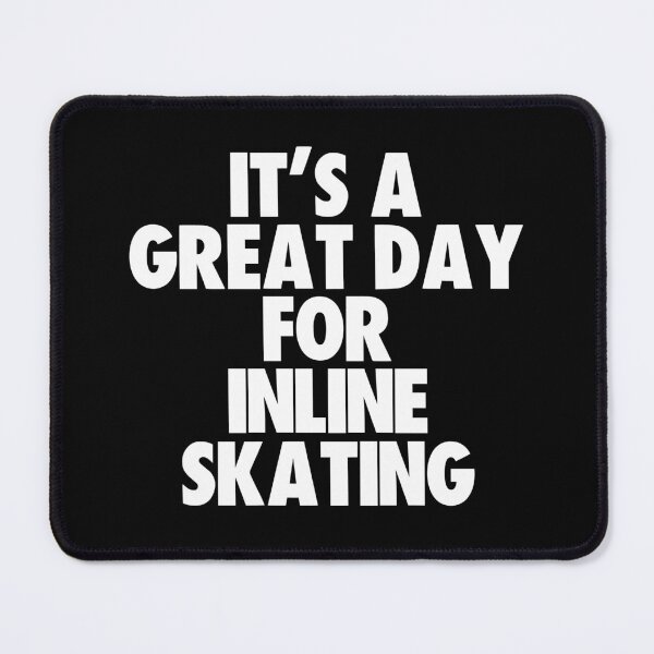 Item preview, It's a Great Day For Inline Skating designed and sold by kindxinn.
