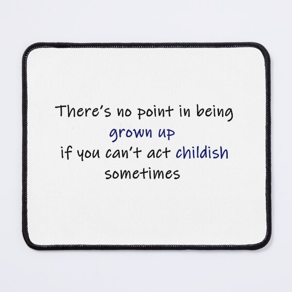 Item preview, there's no point in being grown up (colour) designed and sold by alxandromeda.
