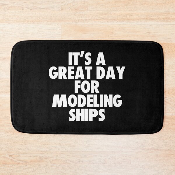 Item preview, It's a Great Day For Modeling Ships designed and sold by kindxinn.