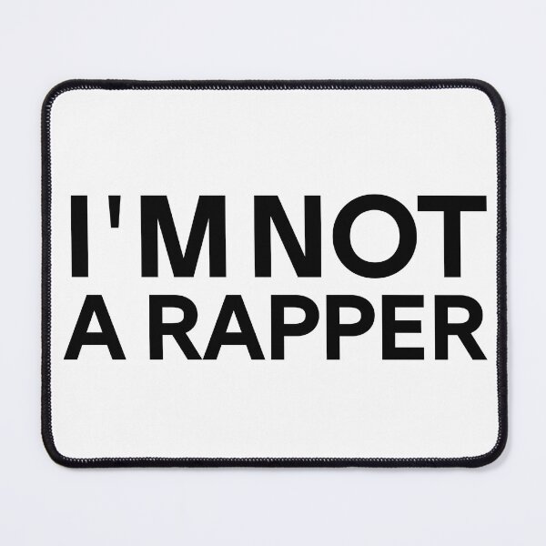 Item preview, I'm Not a Rapper , funny t-shirt Gift . for male and female . designed and sold by dee-Zed.