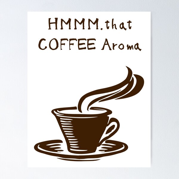 Item preview, Hmmmm, That Coffee Aroma designed and sold by UORU.