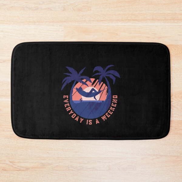 Item preview, Everyday Is A weekend designed and sold by Davestre Designs.