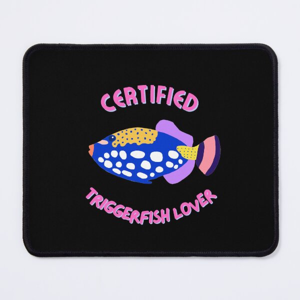 Item preview, Certified Triggerfish Lover designed and sold by GasconyPassion.