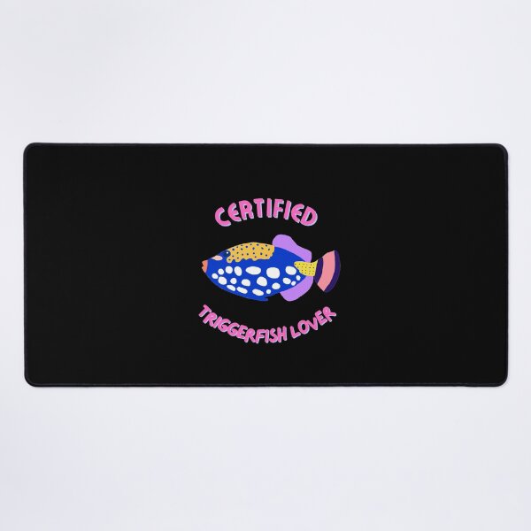 Item preview, Certified Triggerfish Lover designed and sold by GasconyPassion.