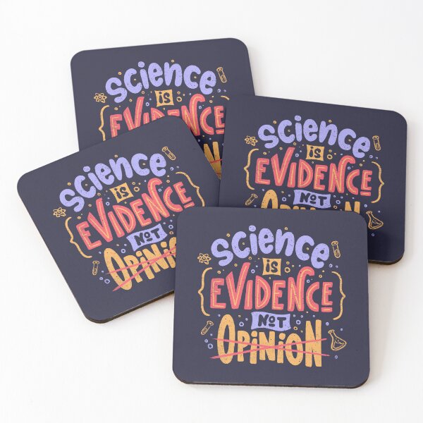 Item preview, Science is Evidence Not Opinion by Tobe Fonseca designed and sold by Tobe Fonseca®.