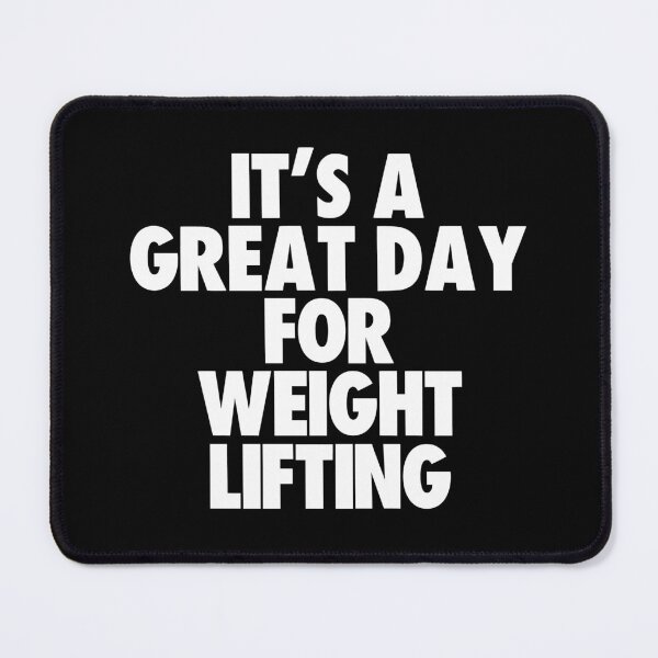 Item preview, It's a Great Day For Weight Lifting designed and sold by kindxinn.