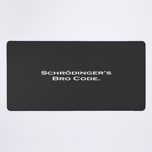 Item preview, Schrodinger's Bro Code T-Shirts designed and sold by Schrodinger's  Clothing.