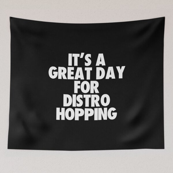 Item preview, It's a Great Day For Distro Hopping designed and sold by kindxinn.