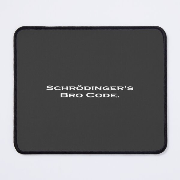 Item preview, Schrodinger's Bro Code T-Shirts designed and sold by Schrodinger's  Clothing.