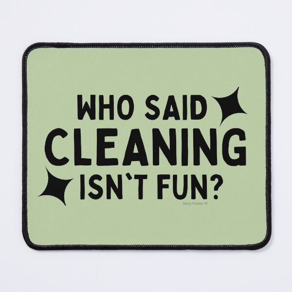 Item preview, Who Said Cleaning Isn't Fun Janitor Housekeeper Cleaning Lady designed and sold by SavvyCleaner.