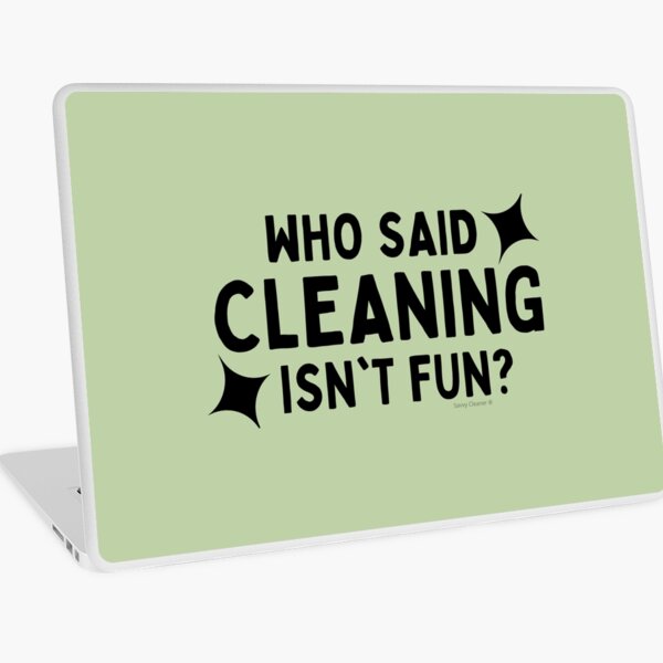 Item preview, Who Said Cleaning Isn't Fun Janitor Housekeeper Cleaning Lady designed and sold by SavvyCleaner.