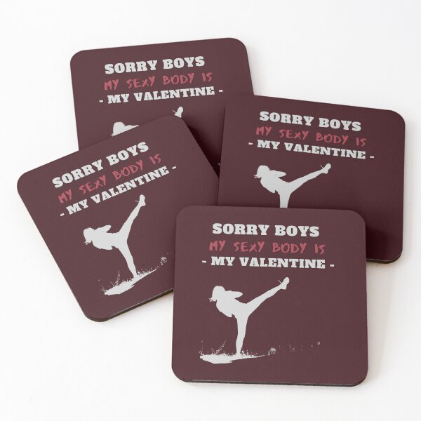 Item preview, Sorry Boys, My Sexy Body is My Valentine designed and sold by Cute-Jory-Store.
